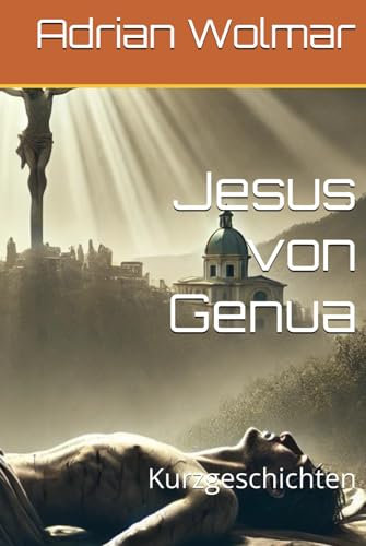 Jesus von Genua: Kurzgeschichten