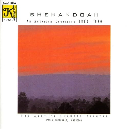 Shenandoah: An American Chorister, 1890-1990 - Halsey Stevens: Campion Suite / Mechem: Five Centuries of Spring / Samuel Barber: Heaven-Haven, Reincarnations Op. 16, Two Songs Op. 42 / MacDowell, Ru