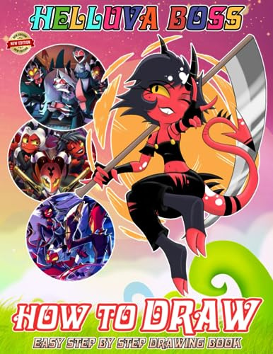 How To Draw Helluva Bos and Coloring Book for Fan Teen Men Women: Deluxe Edition Learn to Draw and Coloring book Characters for Kids, Boys, Girls, ... New Edition | Perfect Gift For Any Occasion