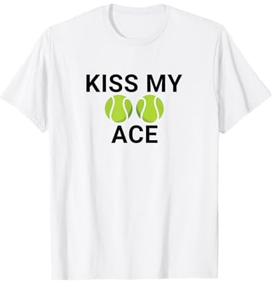 Lustige Tennisbälle Kiss My Ace - Lustige Hartplatz-Tennisbälle T-Shirt