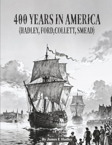 400 Years In America: Hadley, Ford, Collett, Smead