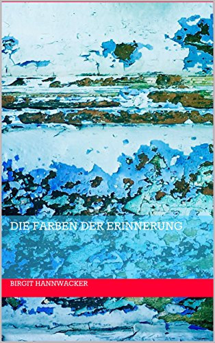Die Farben der Erinnerung