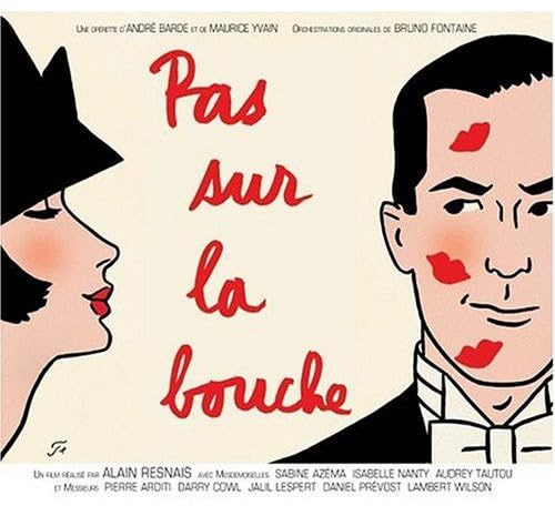 Azema, Tautou, Nanty, Arditi - Pas Sur La Bouche