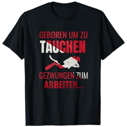 Geboren Um Zu Tauchen Scuba Diver Tauchsport Herren Frauen T-Shirt