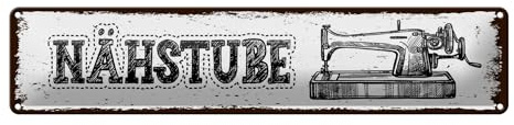 Femer Blechschild Hinweis 46x10 cm Retro Nähstube Nähmaschine Deko Schild
