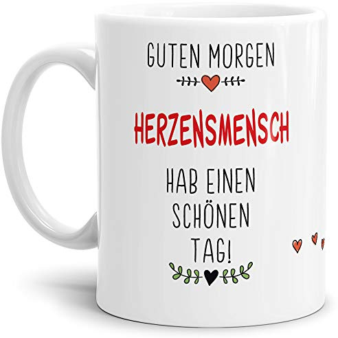 Tassendruck Tasse mit Spruch Guten Morgen HerzensMensch- Leben/Liebe/Geschenk/Familie/ - Weiß
