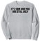 Lustiges Trinken Es ist 2 Uhr morgens und du bist immer noch hässlich Sweatshirt