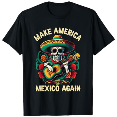 Machen Sie Amerika Mexiko Wieder Amerika Mexiko American Mexican T-Shirt