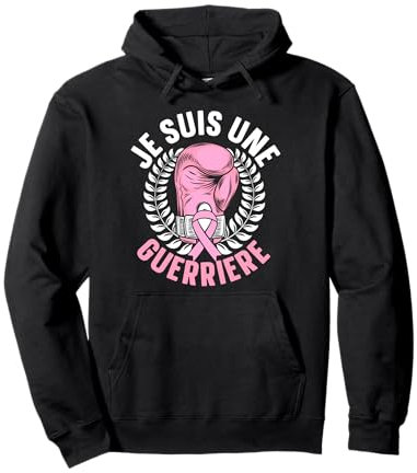 Je Suis Une Guerriere Cancer Du Sein Cadeau Octobre Rose Sweat à Capuche
