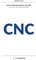 CNC Basic Programming Course: For lathes and milling machines, with free graphic simulation software