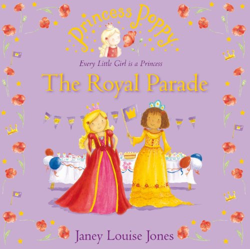 Princess Poppy: The Royal Parade (Princess Poppy Picture Books Book 25)
