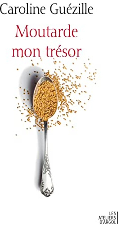 Moutarde, mon trésor
