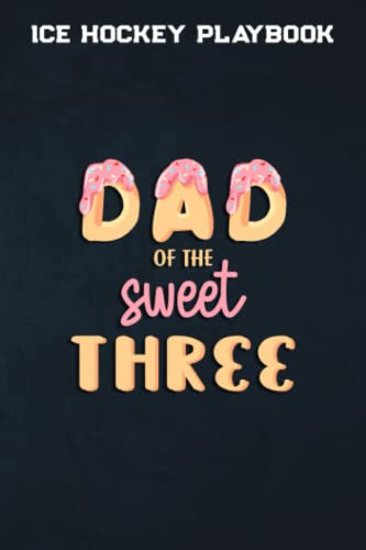 Ice Hockey Playbook :Mens Dad of Sweet three third Birthday Matching Family Donut Theme: Gifts for Mom: Ice Hockey Training, Coaching Aids & Analytics ... Planning & Strategies | Gifts For Hockey