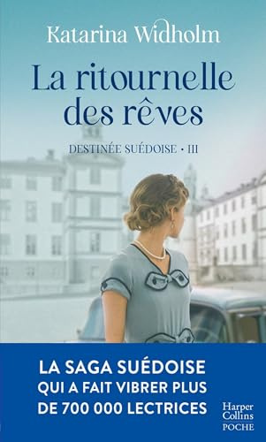 La Ritournelle des rêves: Le tome 3 de la saga phénomène