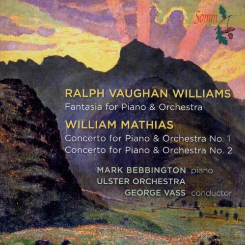 Vaughan Williams: Fantasia for Piano & Orchestra / Mathias: Concertos for Piano & Orchestra, Nos. 1 & 2