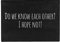Pechkeks Misfortune Cookies Doormat ''Do we know each other?'', 70 x 50 cm, black