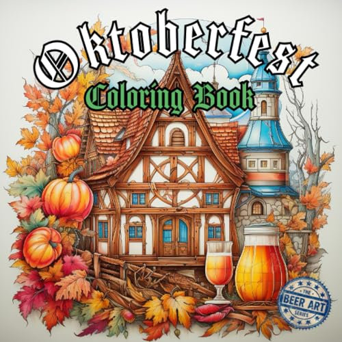 Oktoberfest Coloring Book: Oktoberfest Festival: Beer Festiva: Bavarian: Stein: Fall Themed