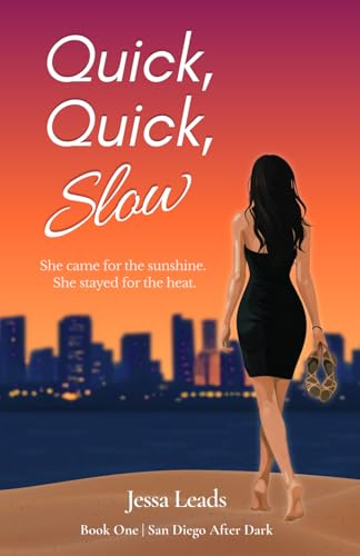 Quick, Quick, Slow (San Diego After Dark, Band 1)