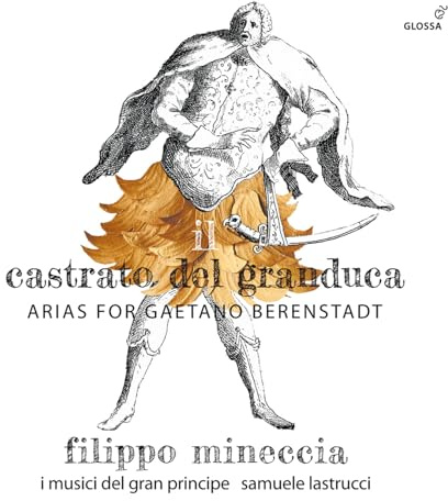 Il Castrato del Granduca - Arien für Gaetano Berenstadt