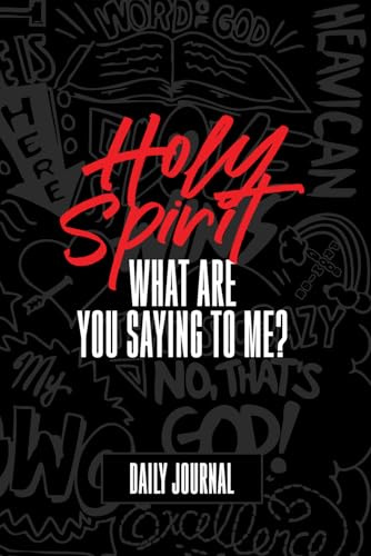 Holy Spirit, What Are You Saying to Me? Journal