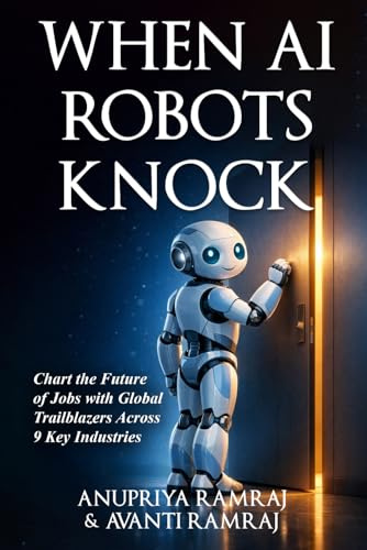 When AI Robots Knock: Chart the Future of Jobs with Global Trailblazers Across 9 Key Industries