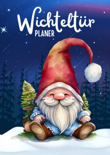 Wichteltür Planer: Blanko DIN A4 Planer für deinen Wichtel Adventskalender