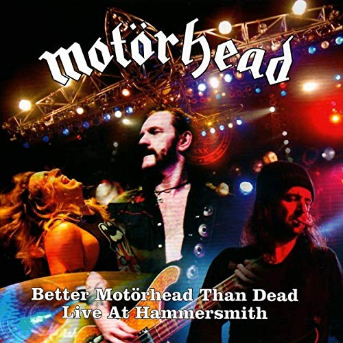 Better Motörhead Than Dead-Live at Hammersmith