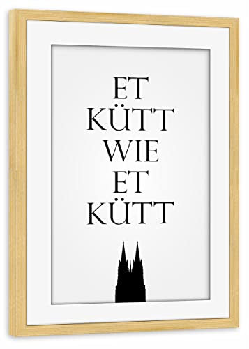 artboxONE Poster mit Rahmen Kiefer 30x20 cm Trend Et kütt wie et kütt von AB1 Edition - gerahmtes Poster
