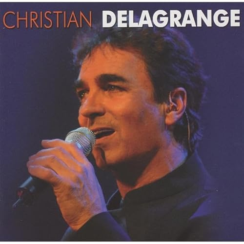 Christian Delagrange - Ses Plus Grands Suces