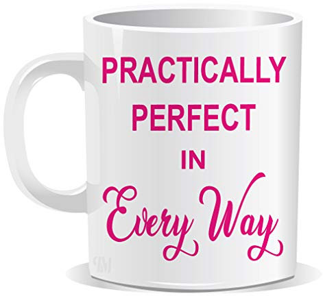 Mary Poppins Practically Perfect Mug Humour Novelty Funny Birthday Gift Office Men Women Tea Coffee Perfect Mugs®