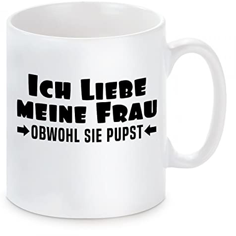 Herzbotschaft Tasse mit Motiv - ich Liebe Meine Frau obwohl sie pupst.