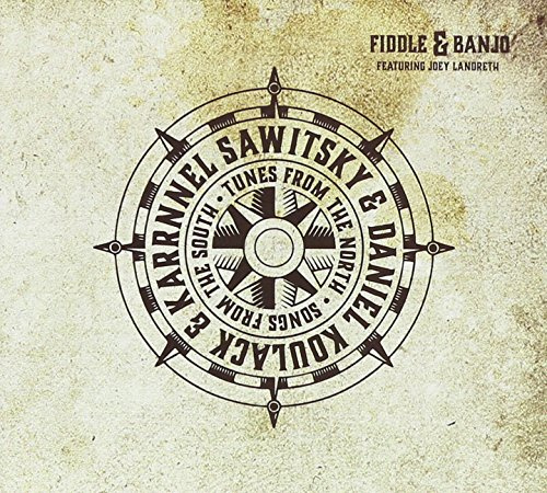 Fiddle & Banjo: Tunes from the North, Songs from the South