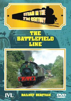 Steam In The 21st Century: The Battlefield Line [DVD]