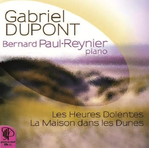 Les Heures Dolantes/la Maison Dans les Dunes/+