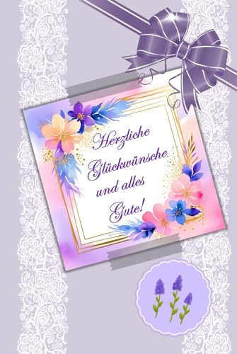 DAS WENN BUCH zum Selbstgestalten Herzliche Glückwünsche und alles Gute!: DIY Geschenk für Frauen, Männer, Lieblingsmensch, Tochter, Mama, Freundin, ... Hochzeiten, Abschluss, Neues Jahr, Jubiläum…