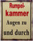 Nostalgie Retro Blechschilder | Rumpelkammer - Augen zu und durch | Shabby Chic, Antik Metallschild für inner & draußen 20 x 25 cm