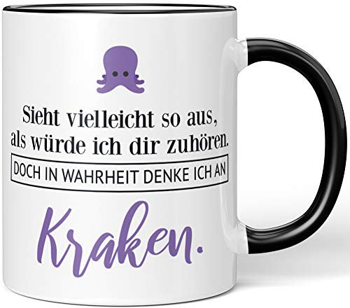 JUNIWORDS Tasse, Sieht vielleicht so aus, als würde ich dir zuhören. Doch in Wahrheit denke ich an Kraken (1001521), Wähle Farbe, Schwarz