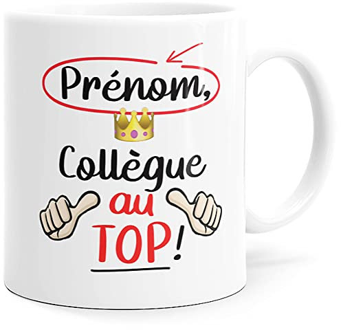 Mug Personnalisable Prénom Collègue au Top Humour Tasse Message Drôle Personnalisé. Idée Cadeau Original pour Départ en Retraite Pot Mutation Travail Bureau Homme Femme pour Anniversaire Noël Fête.
