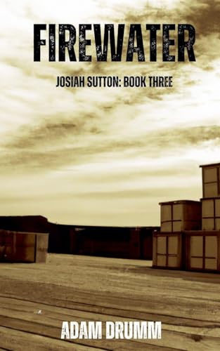 Firewater (Josiah Sutton, Band 3)