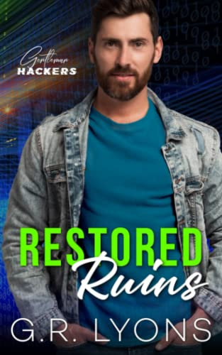 Restored Ruins (Gentleman Hackers, Band 1)