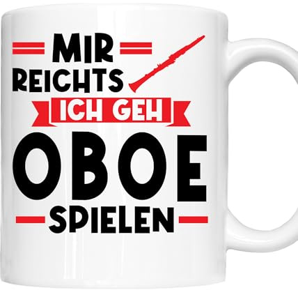 Oboe Tasse | mir reichts ich geh Oboe spielen | Oboe Geschenk Oboespieler Tasse Oboe Kaffeebecher lustig