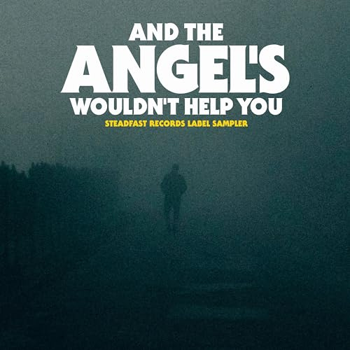 AND THE ANGEL'S WOULDN'T HELP YOU