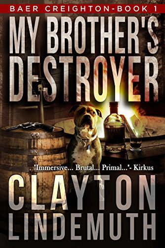 My Brother's Destroyer (Baer Creighton Book 1) (English Edition)