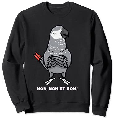 Perroquet jaco Humour Gris du Gabon Sweatshirt