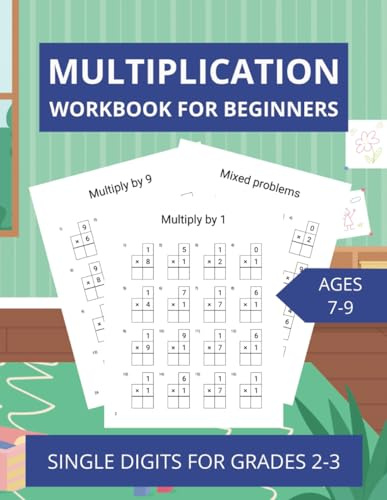 Multiplication Workbook for Beginners: Math Single Digit Supplemental Practice for Kids Grades 2-3