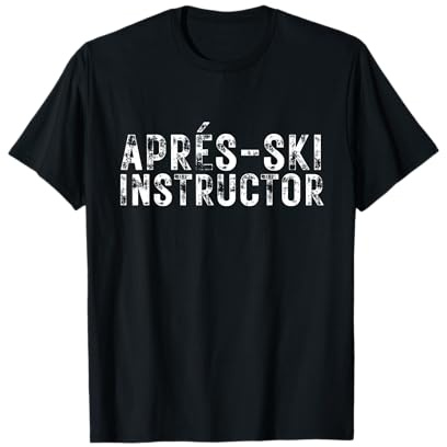 Aprés-Ski Instructor Ischgl Sölden Stubai Apres Ski Party T-Shirt