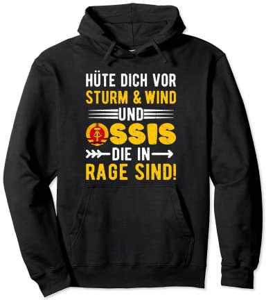 Hüte Dich Vor Sturm Und Wind Und Ossis, Osten, DDR Spruch Pullover Hoodie