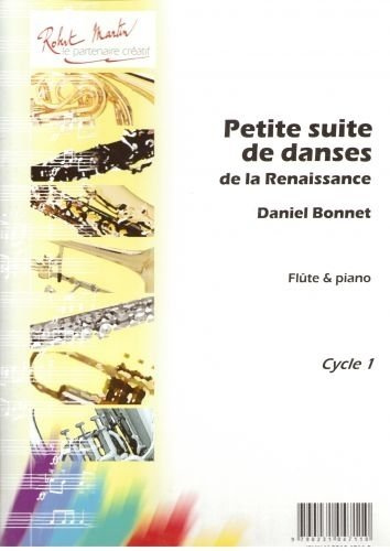 ROBERT MARTIN BONNET D. - PETITE SUITE DE LA RENAISSANCE klassiska noter tvärflöjt