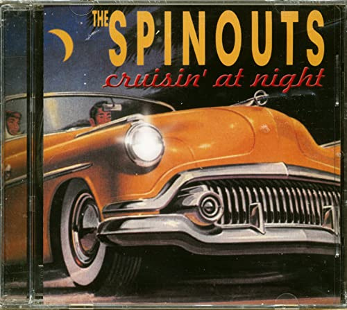 Spinouts - Cruisin At Night