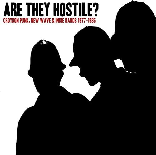 Are They Hostile? Croydon Punk, New Wave & Ind